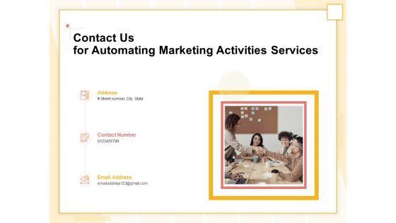 Marketing Automation Contact Us For Automating Marketing Activities Services Information PDF