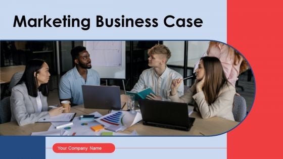 Marketing Business Case Ppt PowerPoint Presentation Complete Deck With Slides