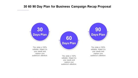 Marketing Campaign 30 60 90 Day Plan For Business Campaign Recap Proposal Microsoft PDF