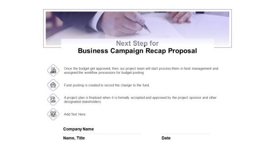 Marketing Campaign Next Step For Business Campaign Recap Proposal Demonstration PDF