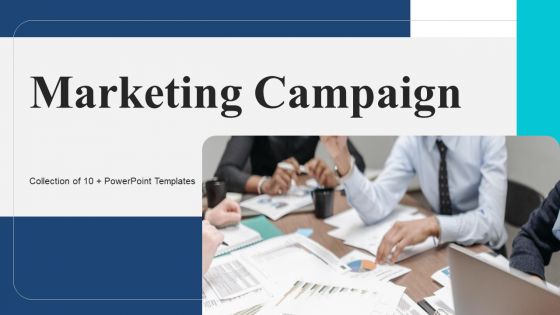 Marketing Campaign Ppt PowerPoint Presentation Complete Deck With Slides