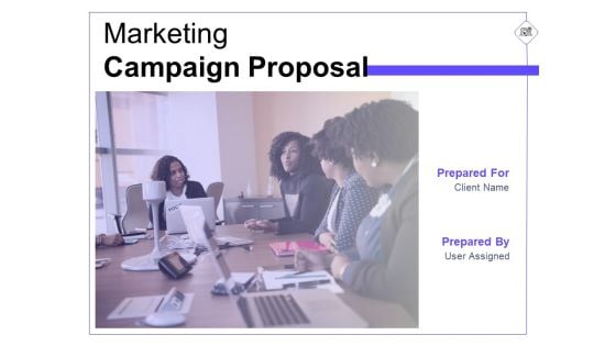 Marketing Campaign Proposal Ppt PowerPoint Presentation Complete Deck With Slides