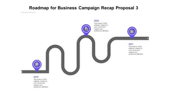 Marketing Campaign Roadmap For Business Campaign Recap Proposal 2019 To 2021 Inspiration PDF