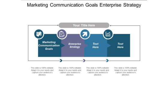 Marketing Communication Goals Enterprise Strategy Ppt PowerPoint Presentation Styles Portfolio