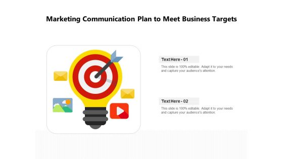 Marketing Communication Plan To Meet Business Targets Ppt PowerPoint Presentation Icon Professional PDF