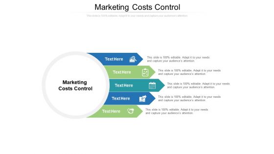Marketing Costs Control Ppt PowerPoint Presentation Icon Design Inspiration Cpb