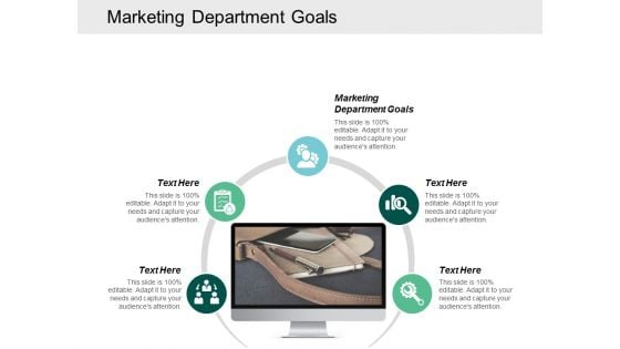 Marketing Department Goals Ppt Powerpoint Presentation Slides Cpb