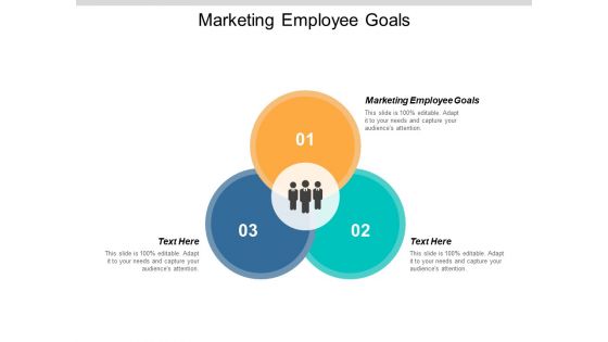 Marketing Employee Goals Ppt PowerPoint Presentation Model Outfit Cpb