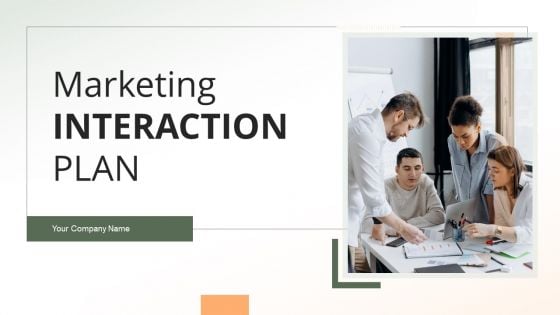 Marketing Interaction Plan Ppt PowerPoint Presentation Complete Deck With Slides