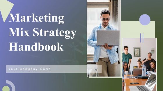 Marketing Mix Strategy Handbook Ppt PowerPoint Presentation Complete Deck With Slides