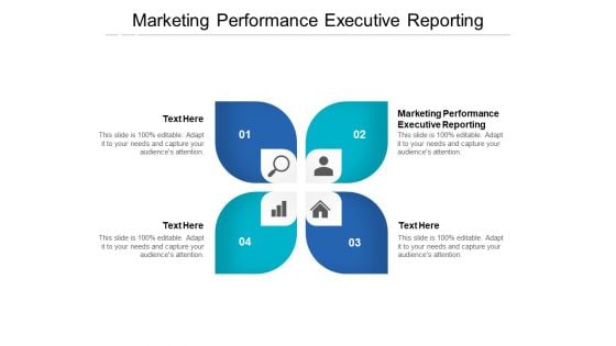 Marketing Performance Executive Reporting Ppt PowerPoint Presentation Pictures Designs Download Cpb