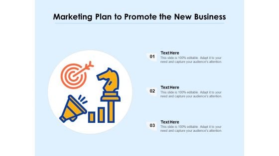 Marketing Plan To Promote The New Business Ppt PowerPoint Presentation Gallery Show PDF Marketing Plan To Promote The New Business Ppt PowerPoint Presentation Gallery Show PDF