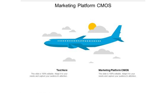 Marketing Platform CMOS Ppt PowerPoint Presentation Summary Smartart Cpb