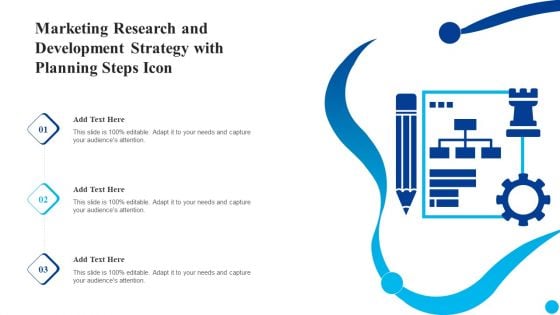 Marketing Research And Development Strategy With Planning Steps Icon Infographics PDF