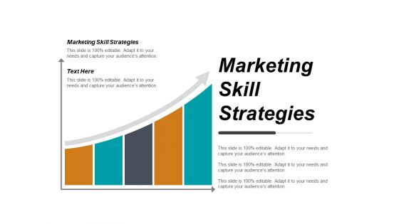 Marketing Skill Strategies Ppt PowerPoint Presentation Slides Layout Ideas Cpb