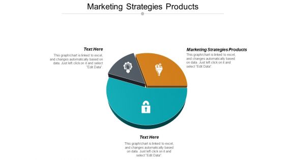 Marketing Strategies Products Ppt PowerPoint Presentation Pictures Maker Cpb