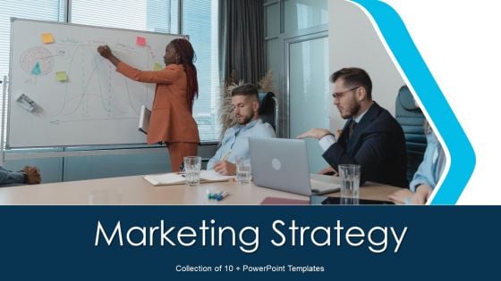 Marketing Strategy Ppt PowerPoint Presentation Complete Deck