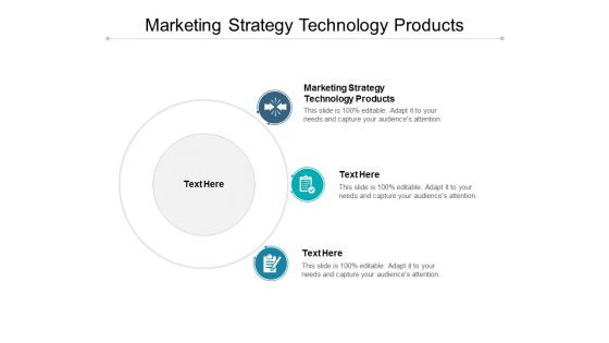 Marketing Strategy Technology Products Ppt PowerPoint Presentation Infographics Templates Cpb Marketing Strategy Technology Products Ppt PowerPoint Presentation Infographics Templates Cpb