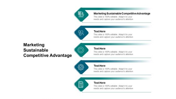 Marketing Sustainable Competitive Advantage Ppt PowerPoint Presentation Styles Infographic Template Cpb Pdf