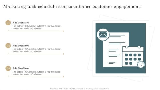 Marketing Task Schedule Icon To Enhance Customer Engagement Elements PDF