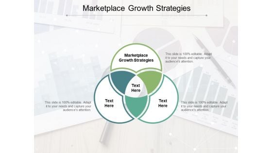 Marketplace Growth Strategies Ppt PowerPoint Presentation Ideas Example Cpb