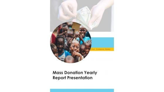 Mass Donation Yearly Report Presentation One Pager Documents
