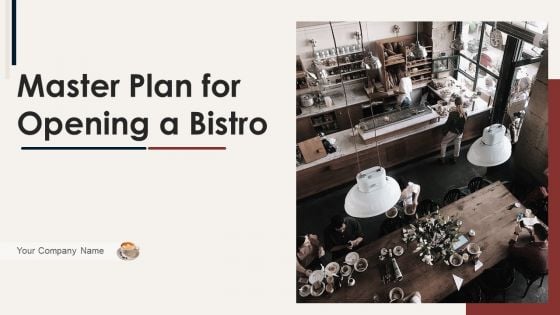 Master Plan For Opening A Bistro Ppt PowerPoint Presentation Complete Deck With Slides