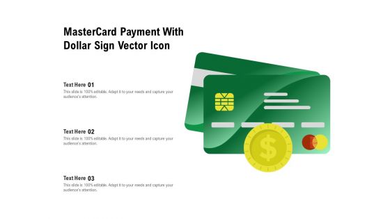 Mastercard Payment With Dollar Sign Vector Icon Ppt PowerPoint Presentation Pictures Aids PDF