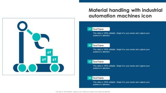 Material Handling With Industrial Automation Machines Icon Designs PDF
