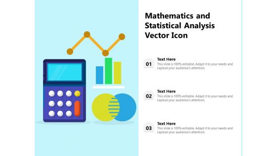 Mathematics And Statistical Analysis Vector Icon Ppt PowerPoint Presentation Visual Aids Diagrams PDF