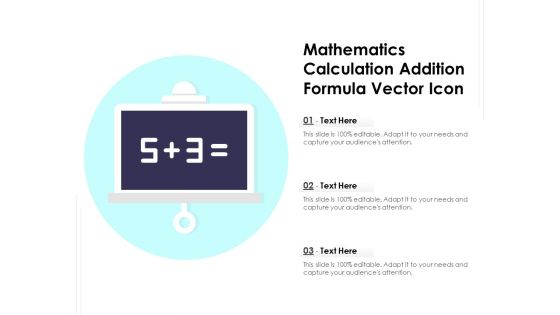 Mathematics Calculation Addition Formula Vector Icon Ppt PowerPoint Presentation Show Example PDF