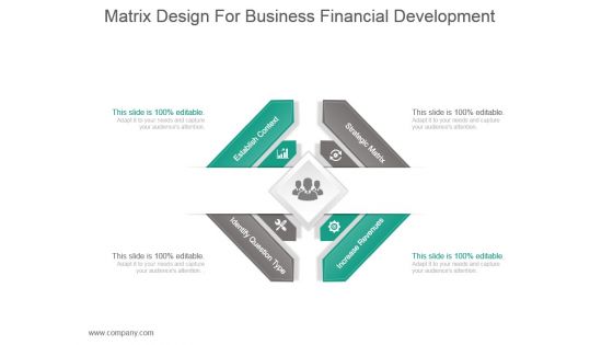 Matrix Design For Business Financial Development Ppt Slide Styles