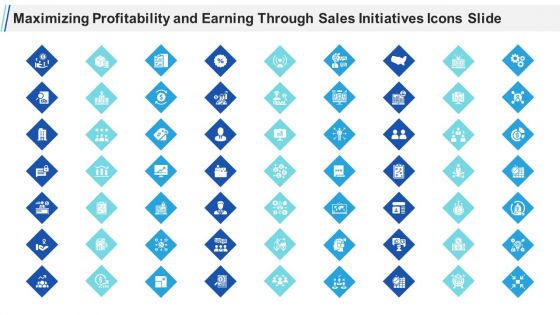 Maximizing Profitability And Earning Through Sales Initiatives Icons Slide Ppt Visual Aids PDF