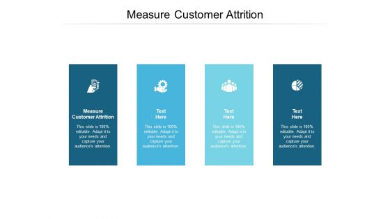 Measure Customer Attrition Ppt PowerPoint Presentation Styles Background Cpb