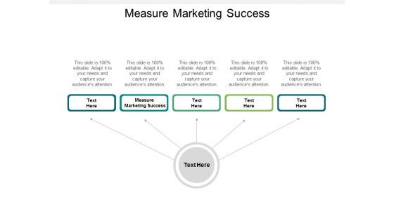 Measure Marketing Success Ppt PowerPoint Presentation Infographics Icons Cpb