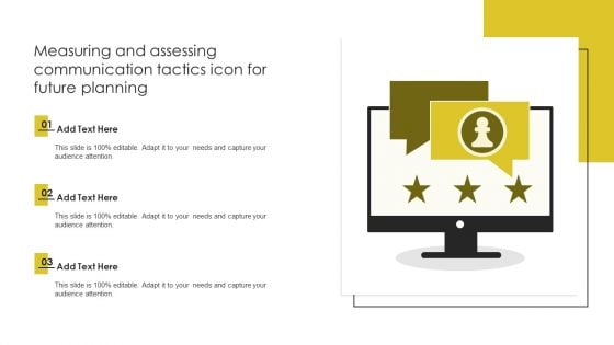 Measuring And Assessing Communication Tactics Icon For Future Planning Information PDF