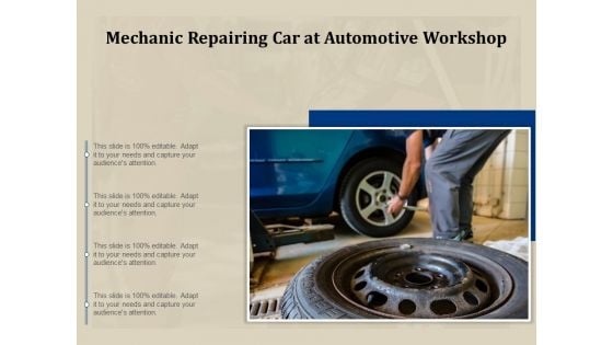 Mechanic Repairing Car At Automotive Workshop Ppt PowerPoint Presentation Gallery Shapes PDF