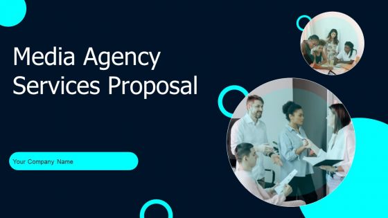 Media Agency Services Proposal Ppt PowerPoint Presentation Complete Deck With Slides