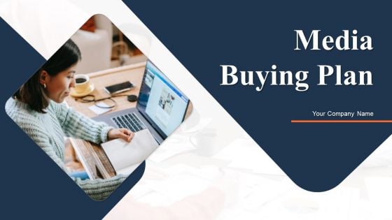 Media Buying Plan Ppt PowerPoint Presentation Complete Deck With Slides Media Buying Plan Ppt PowerPoint Presentation Complete Deck With Slides