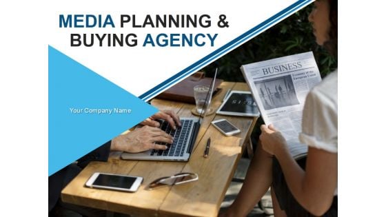 Media Planning And Buying Agency PowerPoint Presentation Complete Deck With Slides