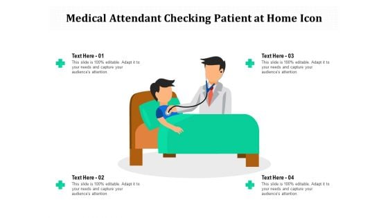 Medical Attendant Checking Patient At Home Icon Ppt PowerPoint Presentation Infographic Template Design Inspiration PDF