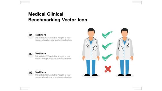 Medical Clinical Benchmarking Vector Icon Ppt PowerPoint Presentation Gallery Visual Aids PDF