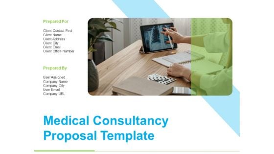 Medical Consultancy Proposal Template Ppt PowerPoint Presentation Complete Deck With Slides