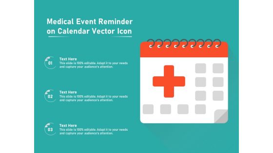 Medical Event Reminder On Calendar Vector Icon Ppt PowerPoint Presentation Inspiration Topics PDF