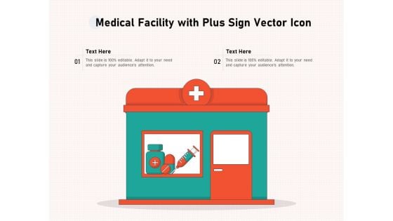 Medical Facility With Plus Sign Vector Icon Ppt PowerPoint Presentation Icon Example Introduction PDF