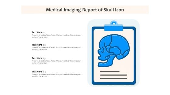 Medical Imaging Report Of Skull Icon Ppt PowerPoint Presentation Pictures Aids PDF