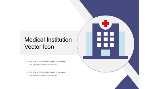 Medical Institution Vector Icon Ppt PowerPoint Presentation Portfolio Example PDF