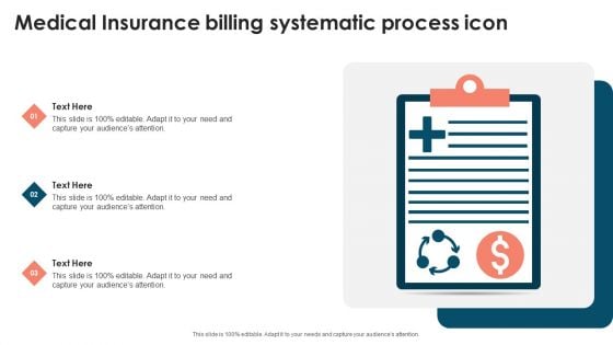Medical Insurance Billing Systematic Process Icon Ideas PDF