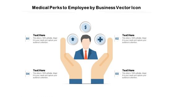 Medical Perks To Employee By Business Vector Icon Ppt PowerPoint Presentation Show Deck PDF