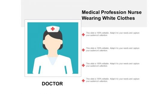 Medical Profession Nurse Wearing White Clothes Ppt PowerPoint Presentation Outline Portfolio